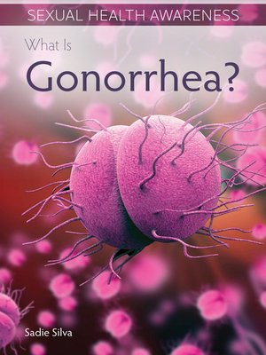 cover image of What Is Gonorrhea?